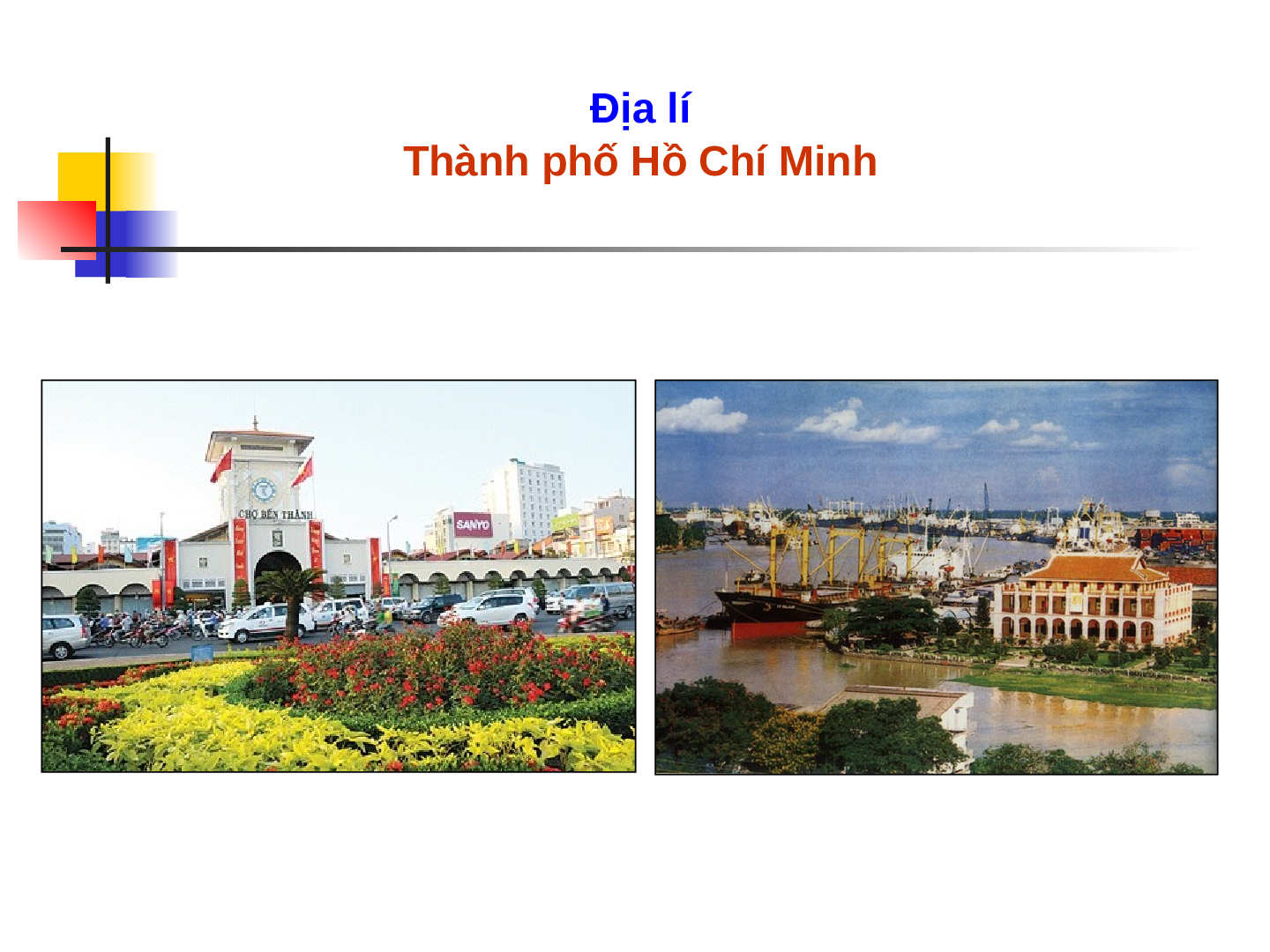 Giáo án Địa lý lớp 4 Bài 21: Thành phố Hồ Chí Minh (trang 3)