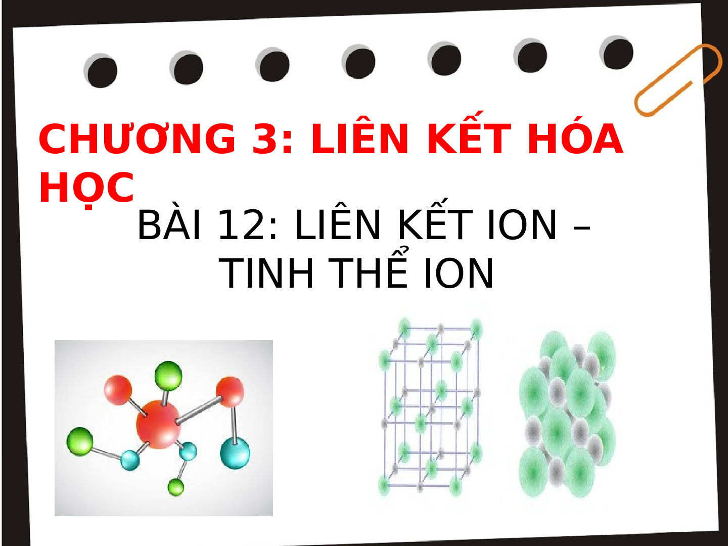 Giáo án điện tử Hóa học 10 bài 12: liên kết ion-tinh thể ion mới nhất (trang 2)