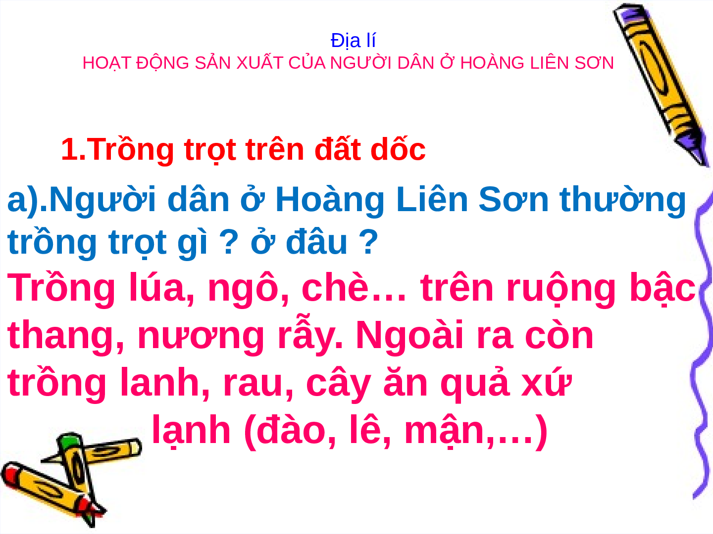 Giáo án Địa lý lớp 4 Bài 3: Hoạt động sản xuất của người dân ở Hoàng Liên Sơn (trang 4)