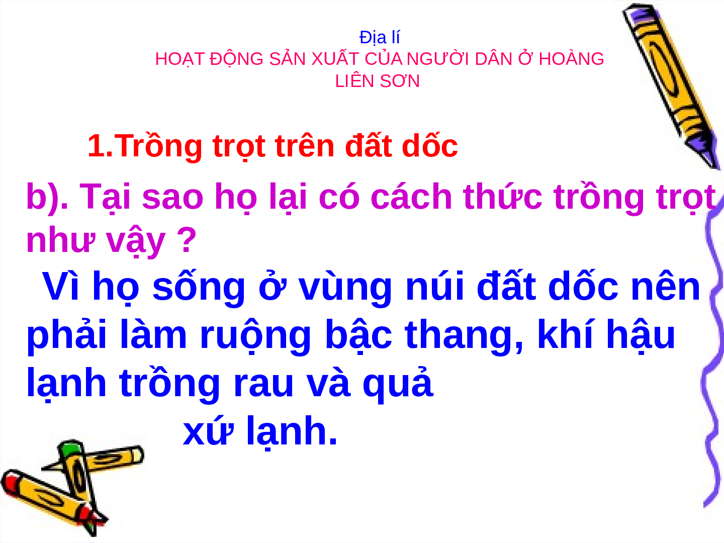 Giáo án Địa lý lớp 4 Bài 3: Hoạt động sản xuất của người dân ở Hoàng Liên Sơn (trang 6)