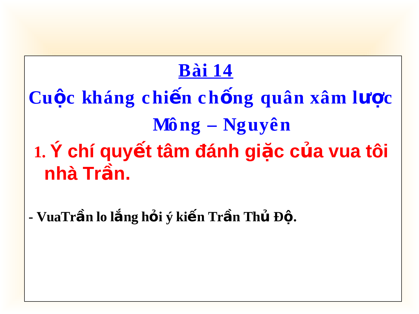 Giáo án Lịch Sử 4 Bài 14: Cuộc kháng chiến chống quân xâm lược Mông -  Nguyên (trang 7)