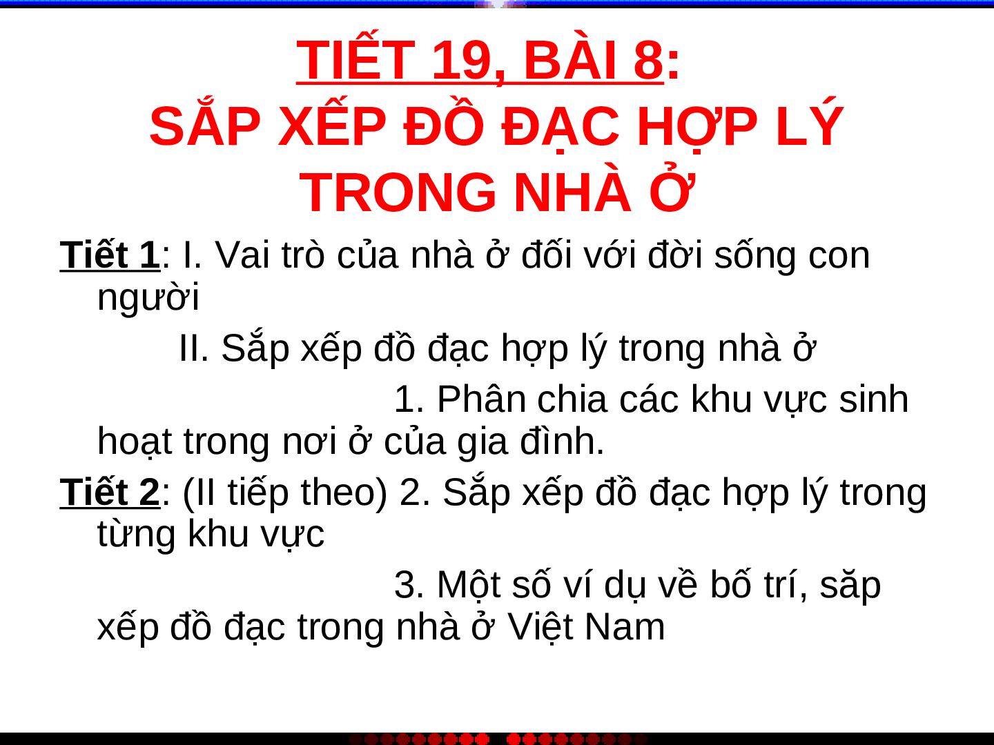 Bài giảng Công nghệ 6 Tiết 19: Sắp xếp hợp lý đồ đạc trong gia đình (trang 3)