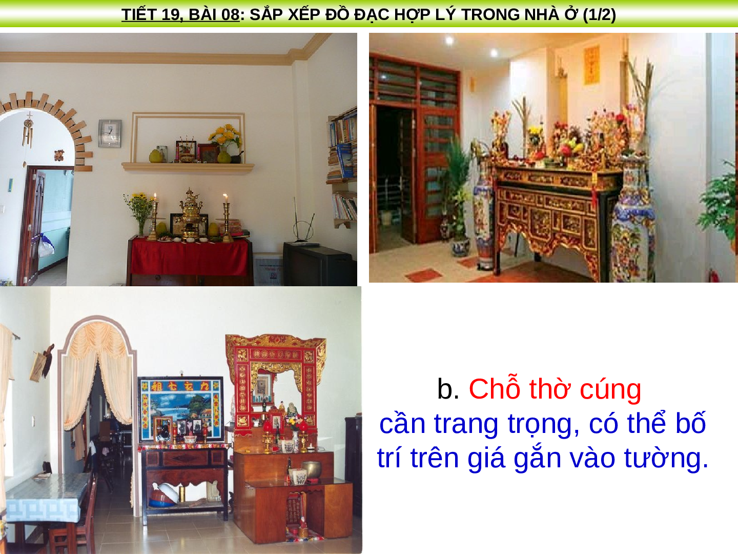 Bài giảng Công nghệ 6 Tiết 19: Sắp xếp hợp lý đồ đạc trong gia đình (trang 9)