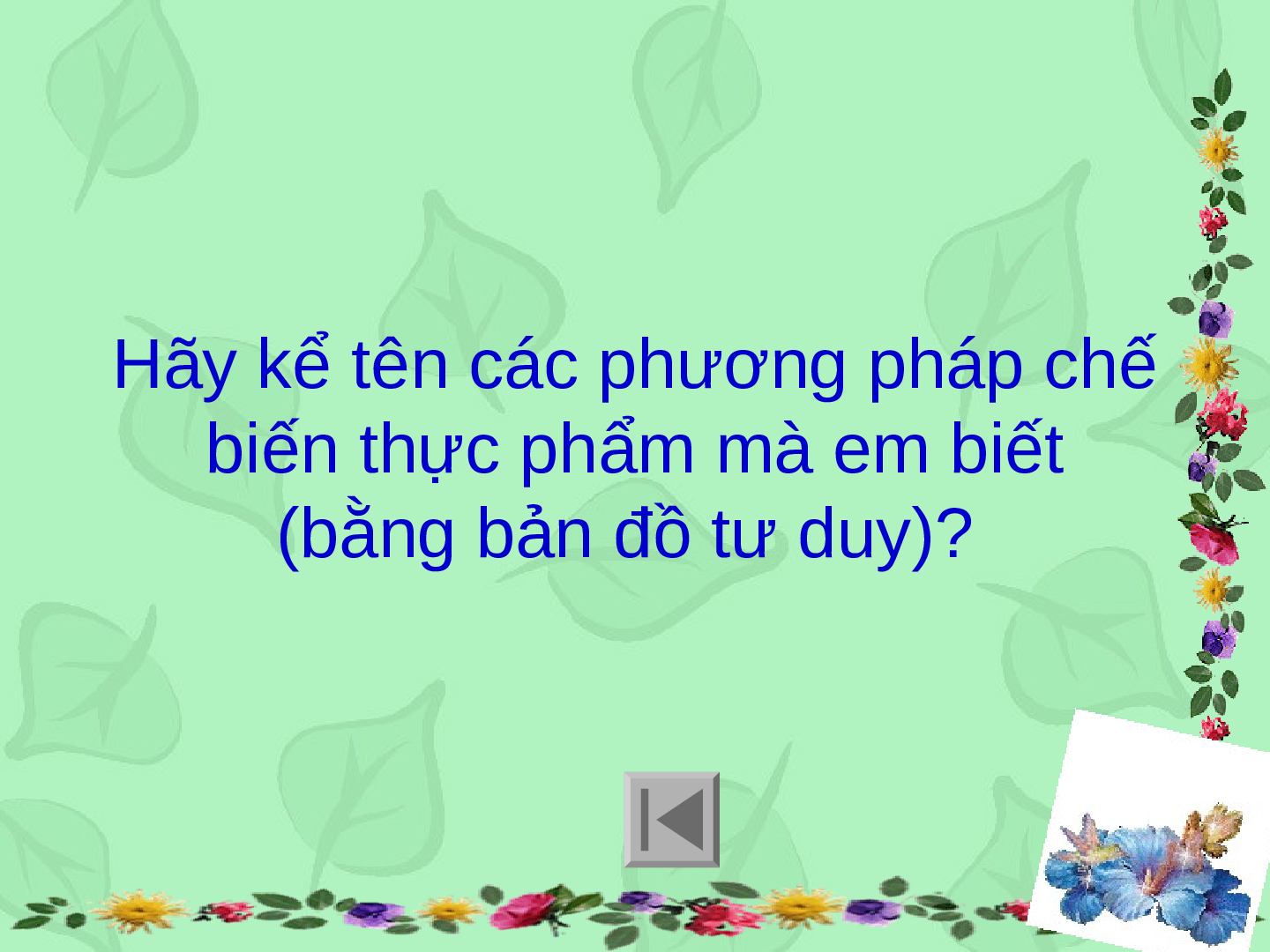 Bài giảng Công nghê 6 Tiết 44: Các phương pháp chế biến thực phẩm (trang 5)