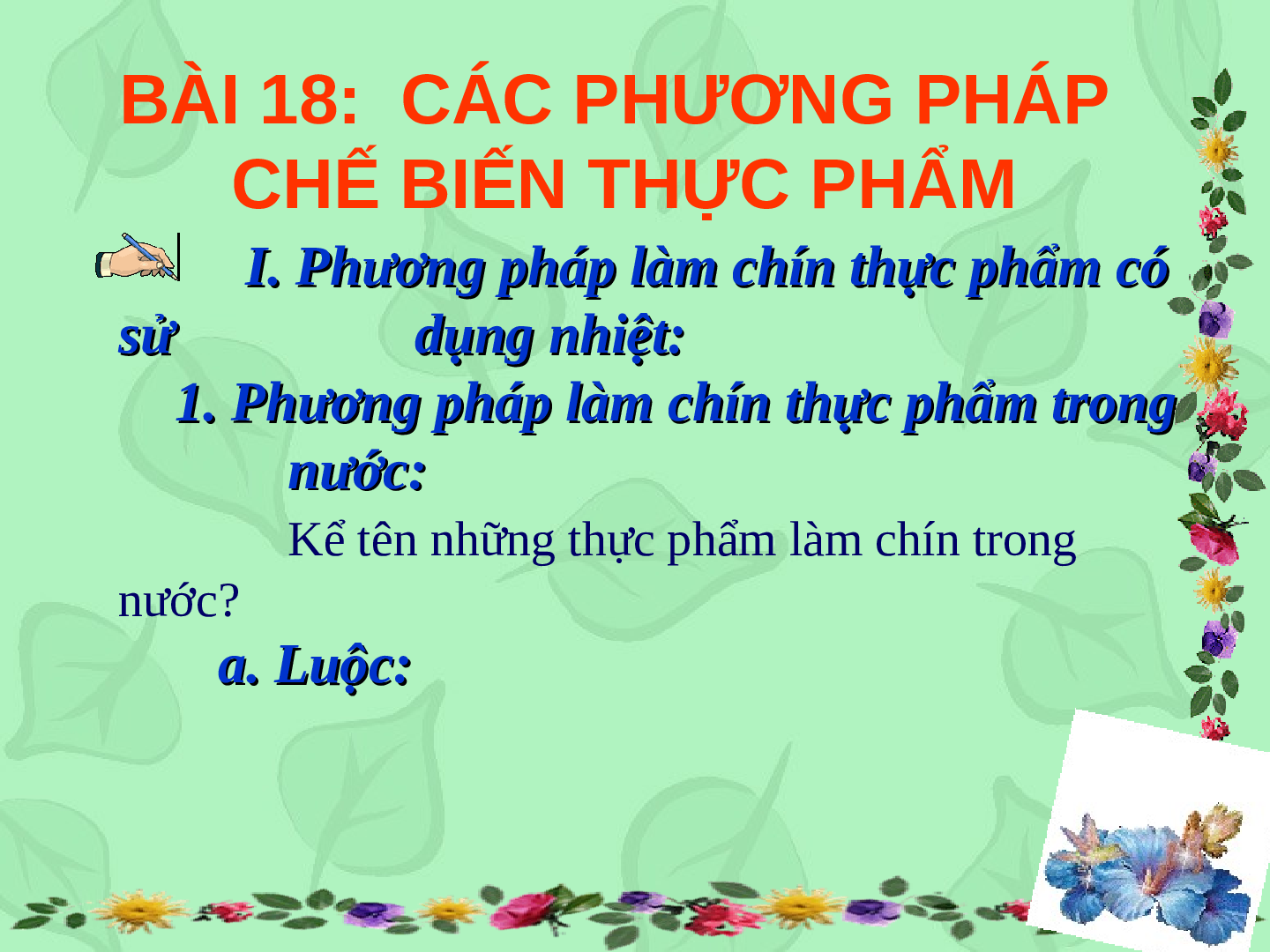 Bài giảng Công nghê 6 Tiết 44: Các phương pháp chế biến thực phẩm (trang 6)