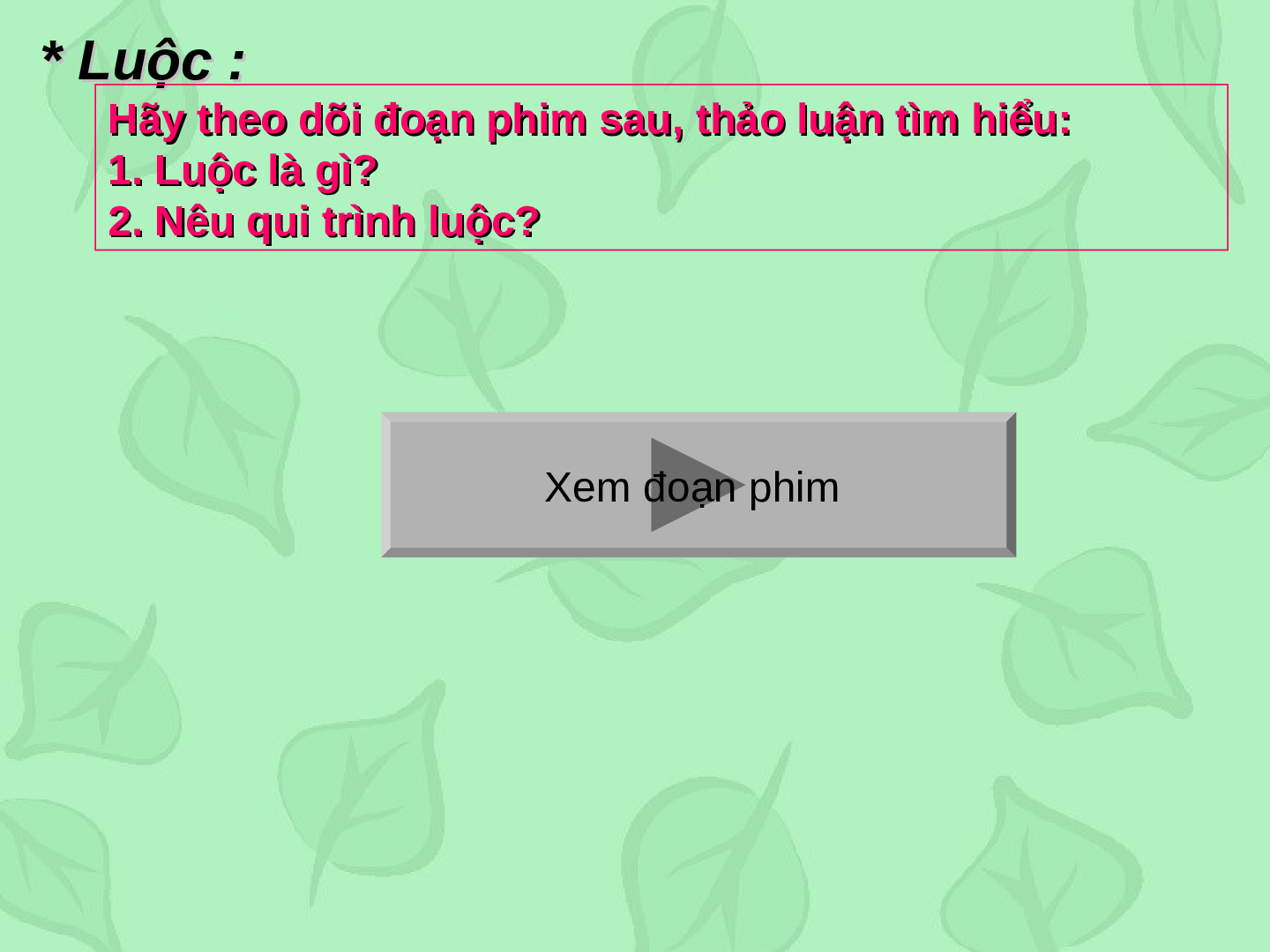 Bài giảng Công nghê 6 Tiết 44: Các phương pháp chế biến thực phẩm (trang 7)