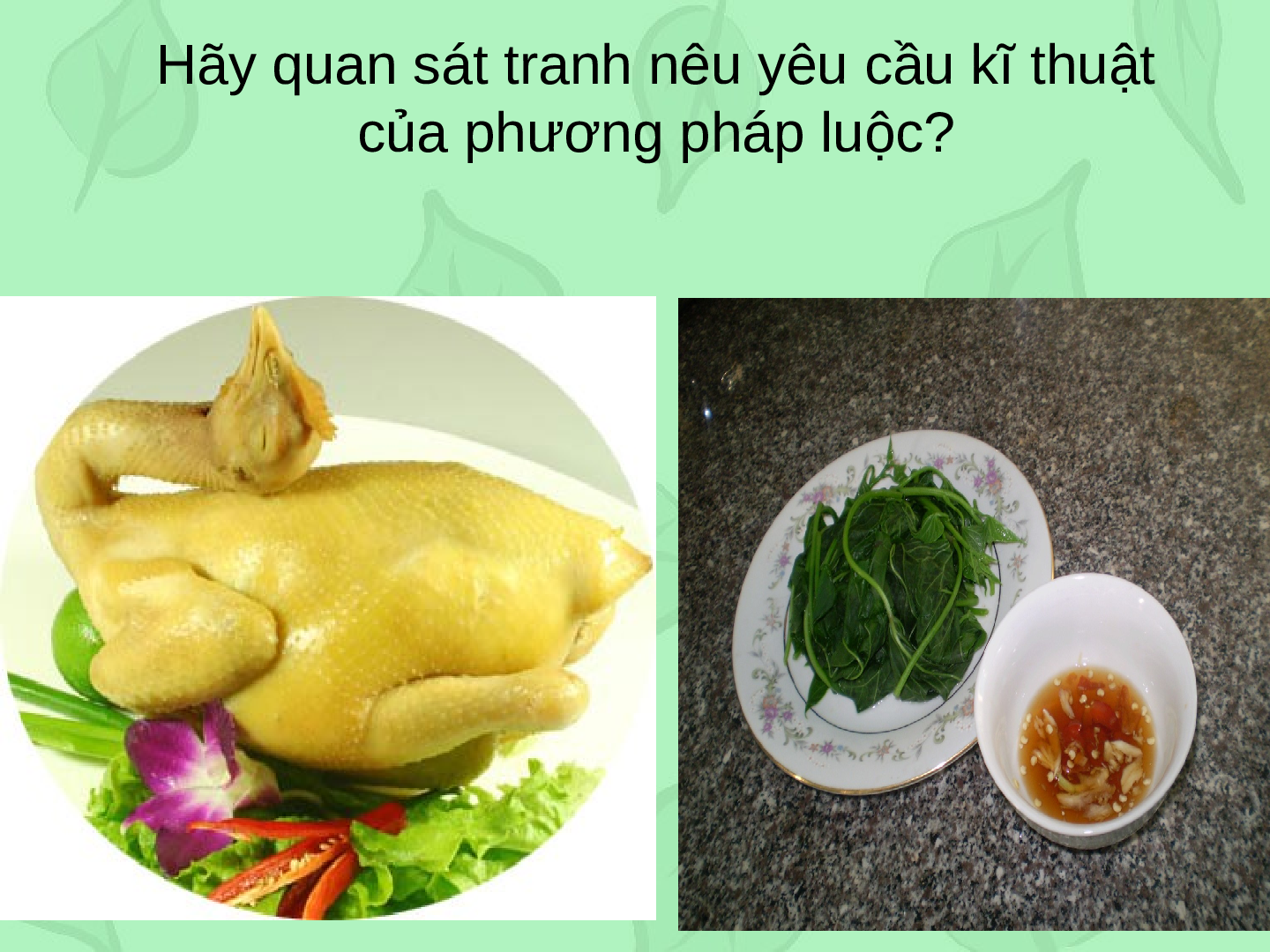 Bài giảng Công nghê 6 Tiết 44: Các phương pháp chế biến thực phẩm (trang 9)