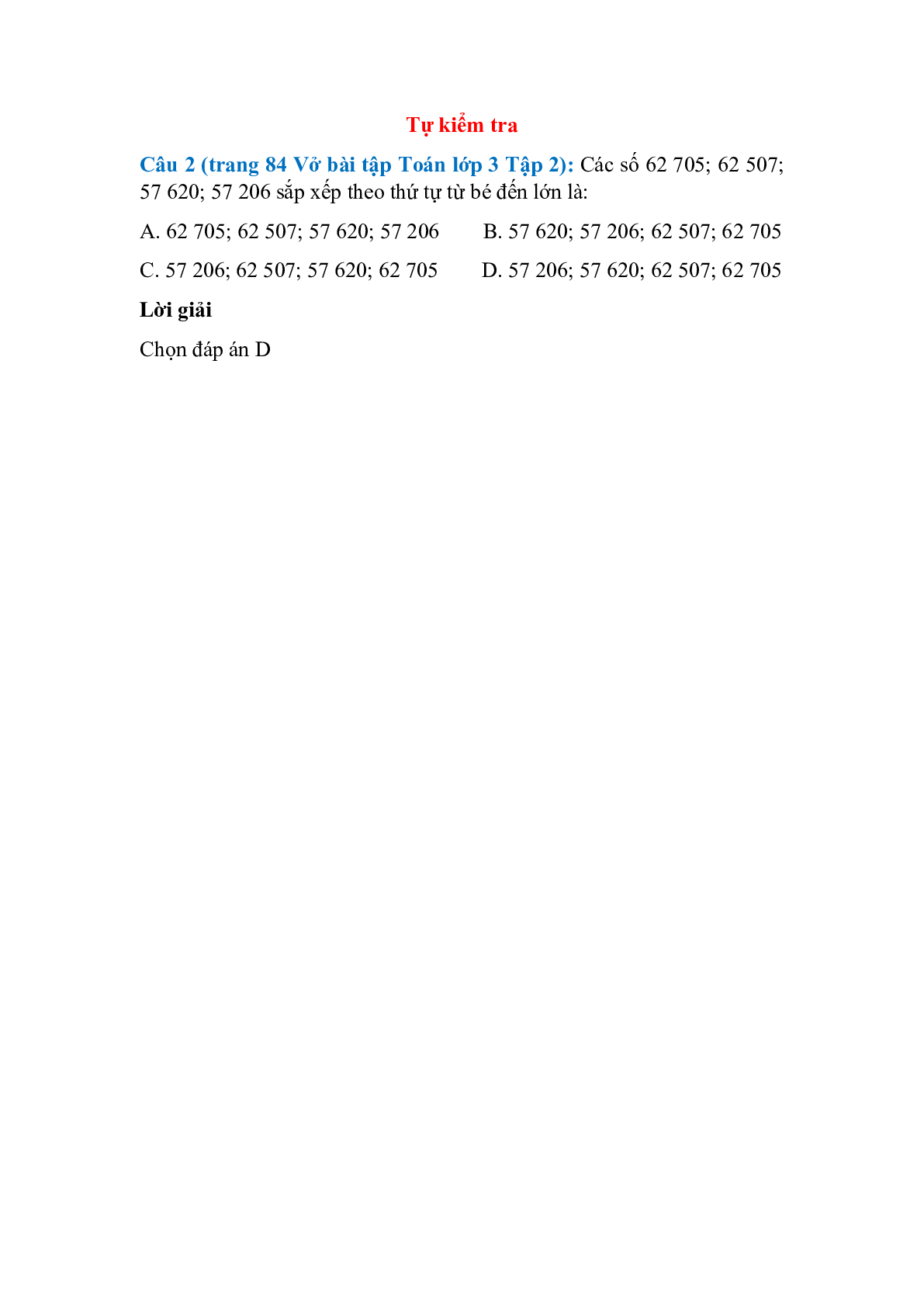 Các số 62 705; 62 507; 57 620; 57 206 sắp xếp theo thứ tự từ bé đến lớn là (trang 1)