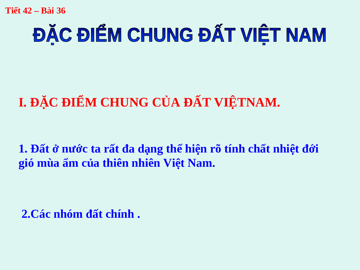 Giáo án Địa lí 8 Bài 36: Đặc điểm chung đất nước Việt Nam (trang 5)