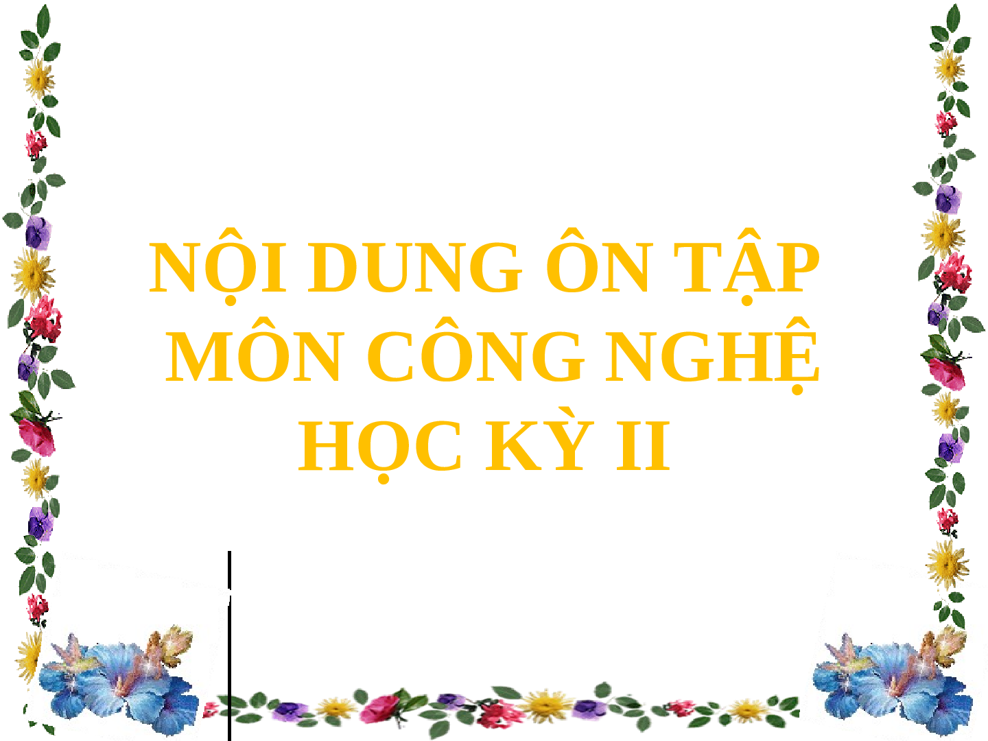 Bài giảng Công nghệ 6 Tiết 34 Ôn tập chương 2 (trang 1)