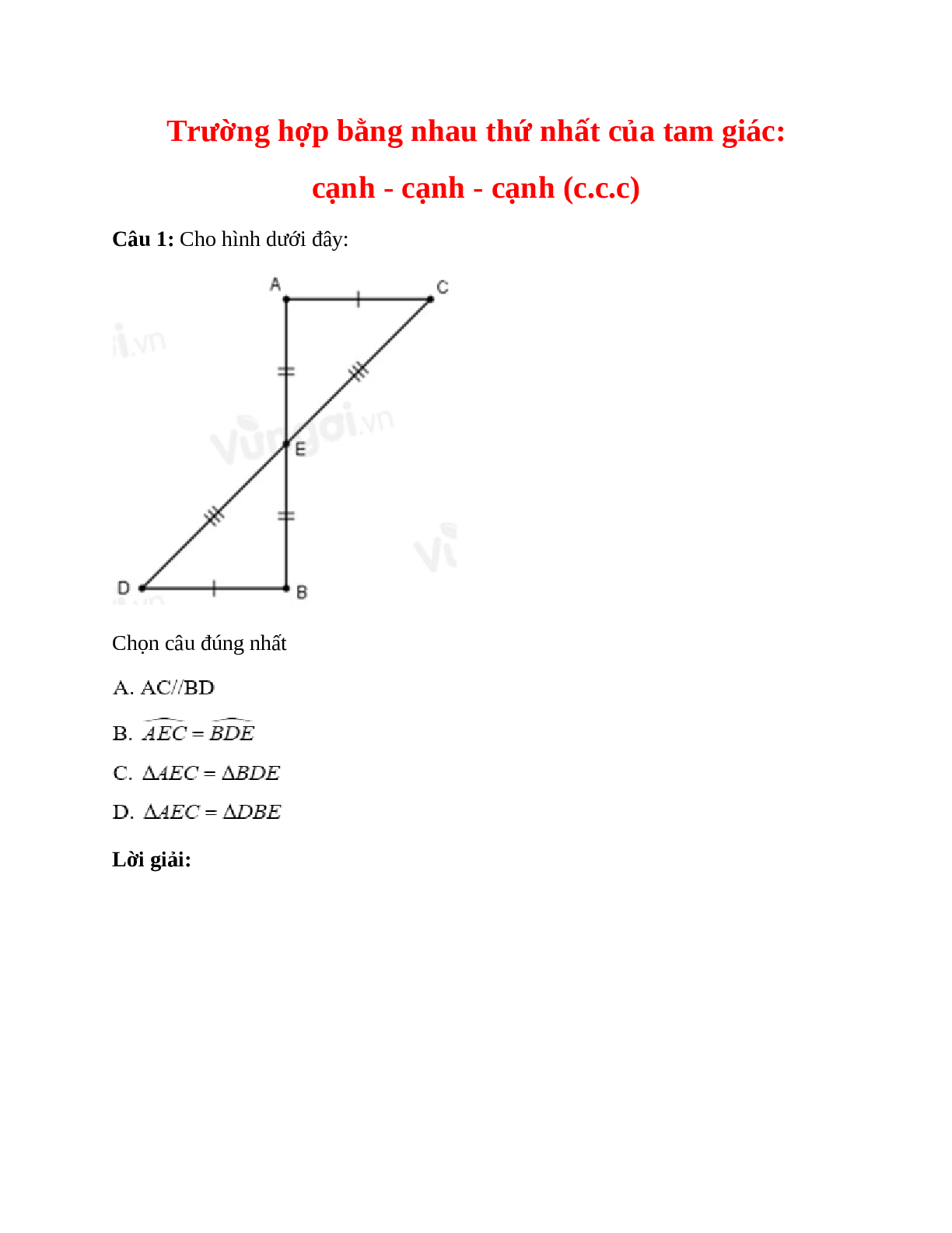 Trắc nghiệm Trường hợp bằng nhau thứ nhất của tam giác: cạnh - cạnh - cạnh (c.c.c) có đáp án – Toán lớp 12 (trang 1)