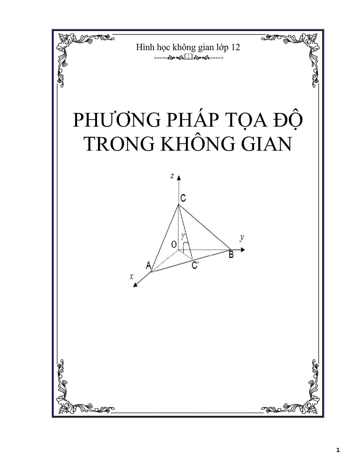 Gắn hệ tọa độ Oxyz để giải các bài toán hình học không gian (trang 1)