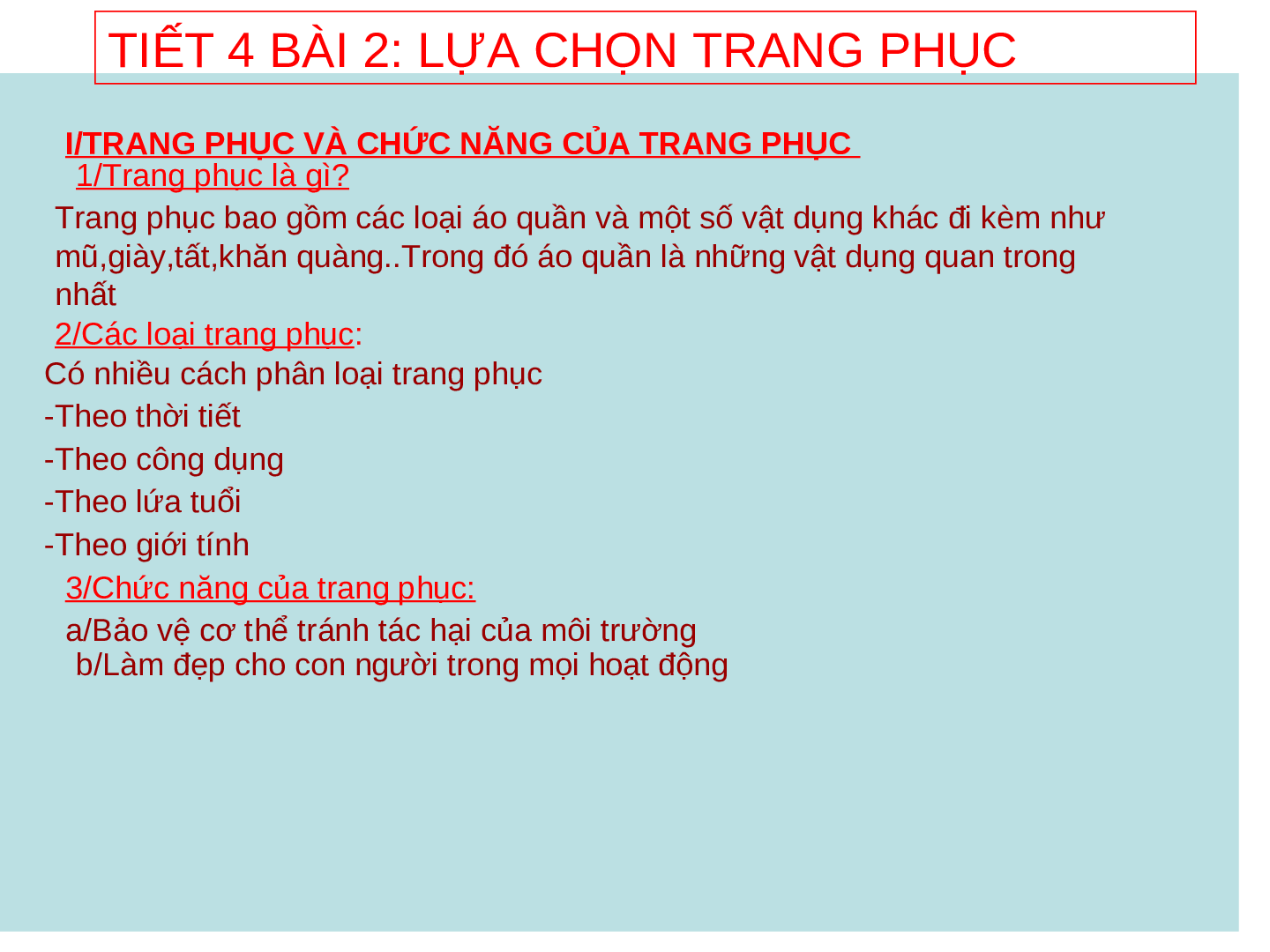 Bài giảng Công nghệ 6 tiết 4: Lựa chọn Trang phục (trang 9)