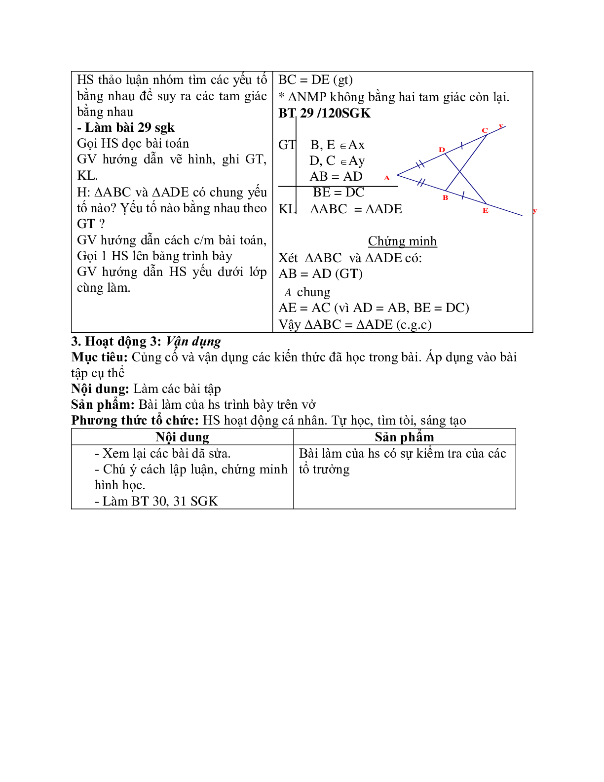 Giáo án Toán học 7 bài 4: Trường hợp bằng nhau thứ hai của tam giác chuẩn nhất (trang 7)