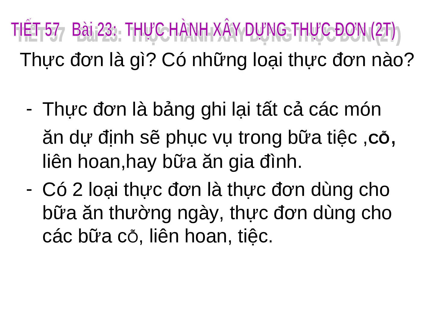 Bài giảng Công nghệ 6 Tiết 59: Thực hành Xây dựng thực đơn bữa ăn (trang 1)