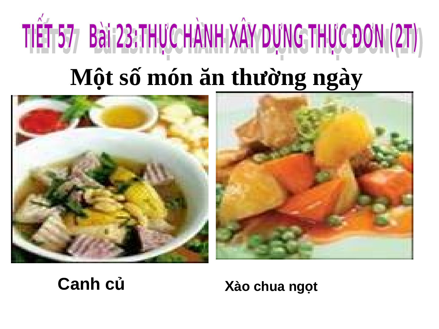 Bài giảng Công nghệ 6 Tiết 59: Thực hành Xây dựng thực đơn bữa ăn (trang 3)