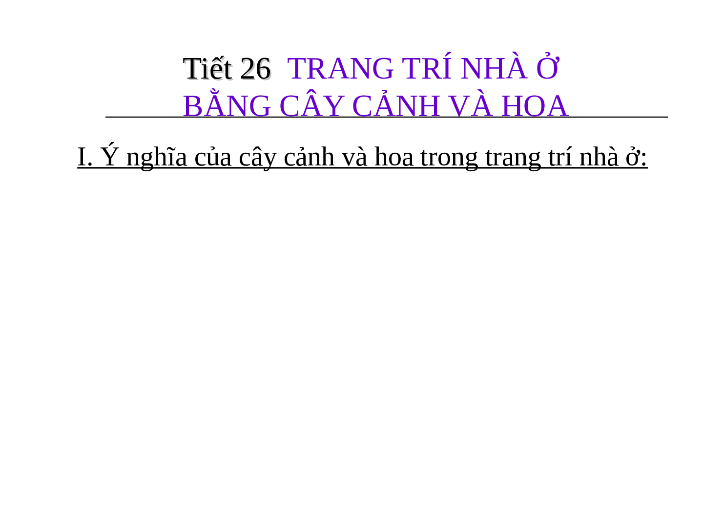 Bài giảng Công nghệ 6 Tiết 25: Trang trí nhà ở bằng cây cảnh và hoa (trang 5)