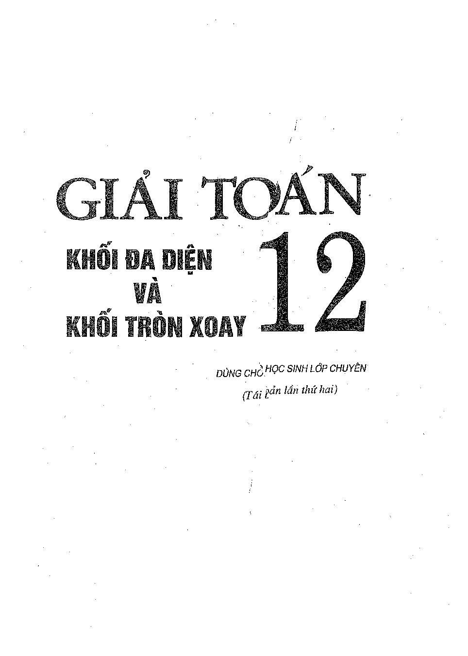 Giải toán 12 khối đa diện và khối tròn xoay (trang 1)