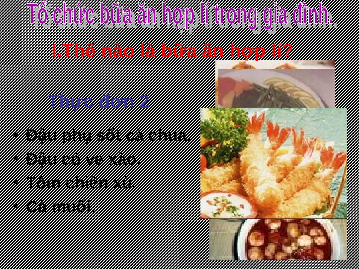 Bài giảng Công nghệ 6 Tiết 54: Tổ chức bữa ăn hợp lí trong gia đình (trang 8)