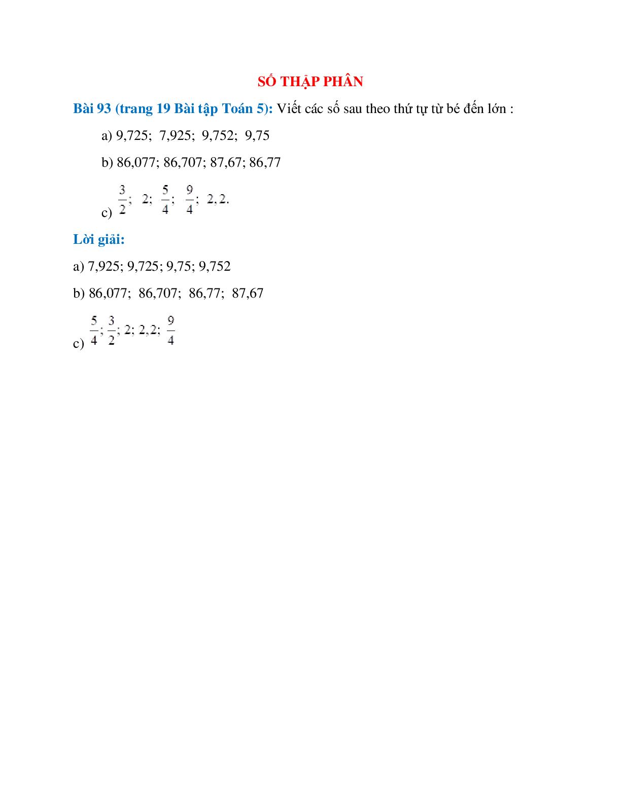 Viết các số sau theo thứ tự từ bé đến lớn : 9,725;  7,925;  9,752;  9,75 (trang 1)