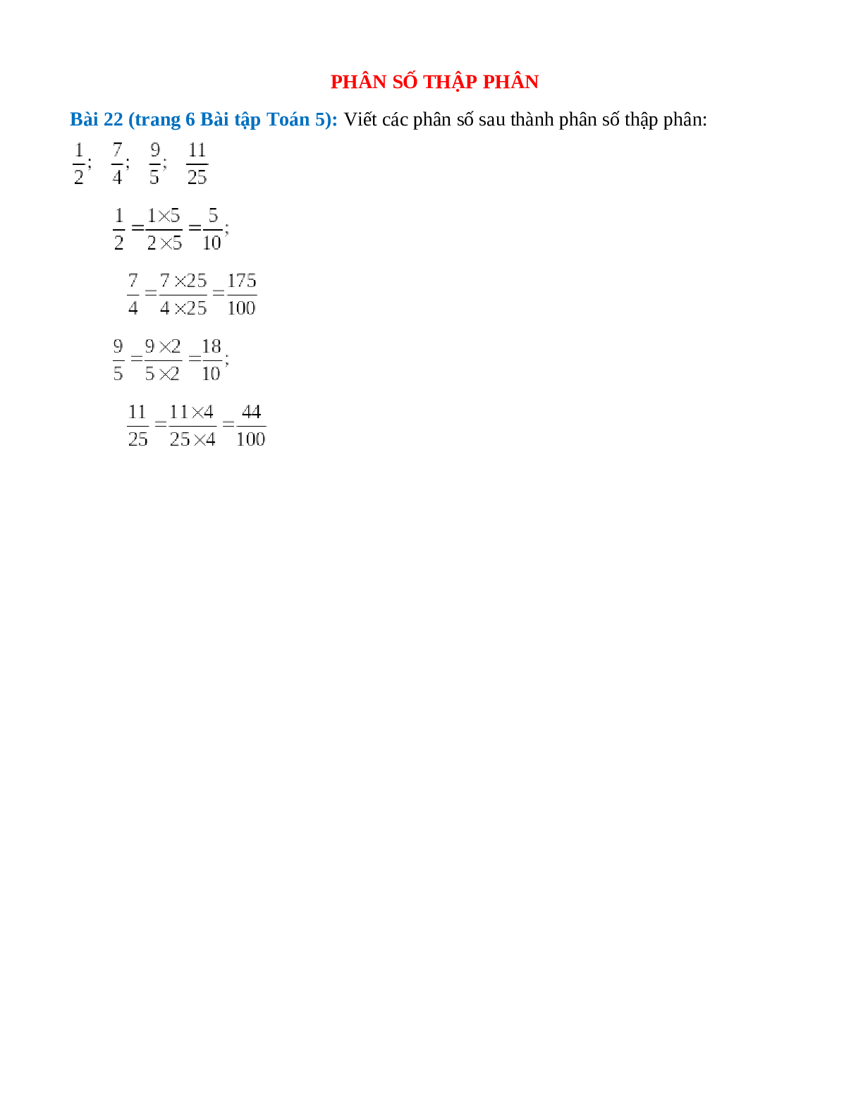 Viết các phân số sau thành phân số thập phân:1/2; 7/4; 9/5; 11/25 (trang 1)