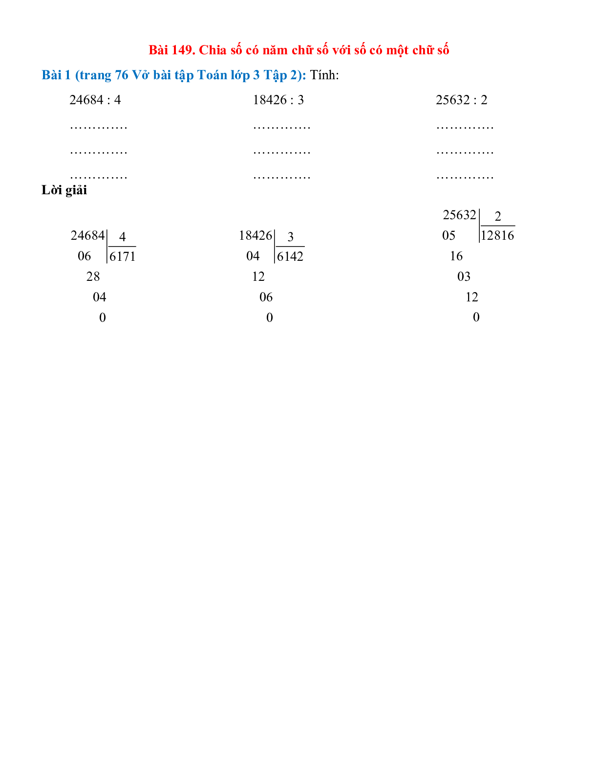 Tính 24684 : 4 ; 18426 : 3 ; 25632 : 2 (trang 1)