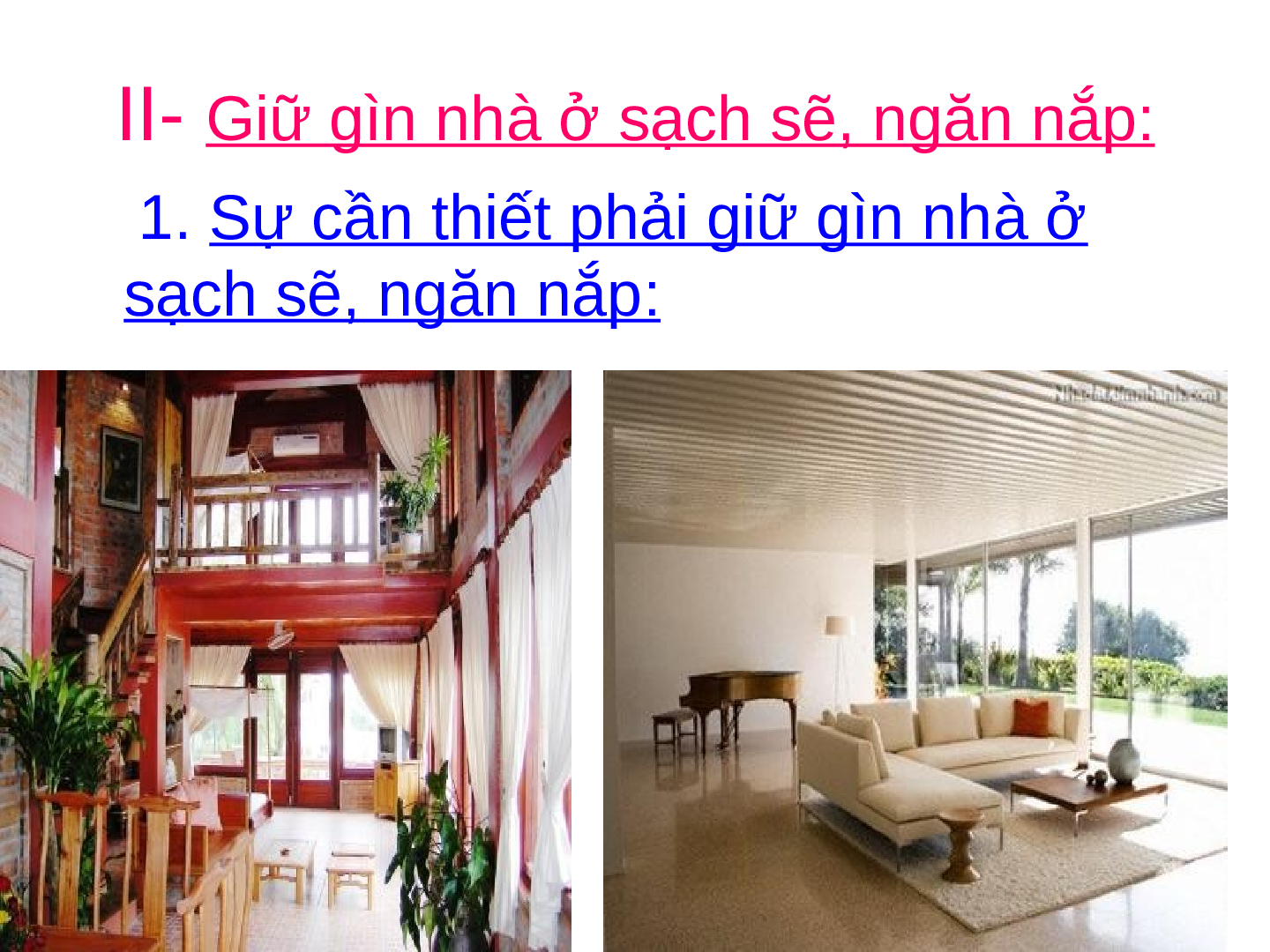 Bài giảng Công nghệ 6 Tiết 2: Giữ gìn nhà ở sạch sẽ, ngăn nắp (trang 10)