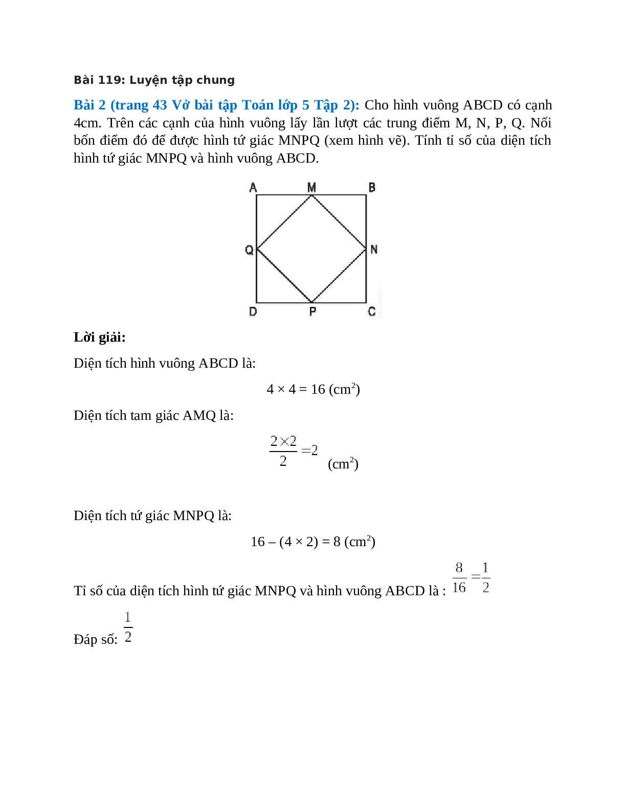 Cho hình vuông ABCD có cạnh 4cm. Trên các cạnh của hình vuông lấy lần lượt các trung điểm M, N, P, Q (trang 1)