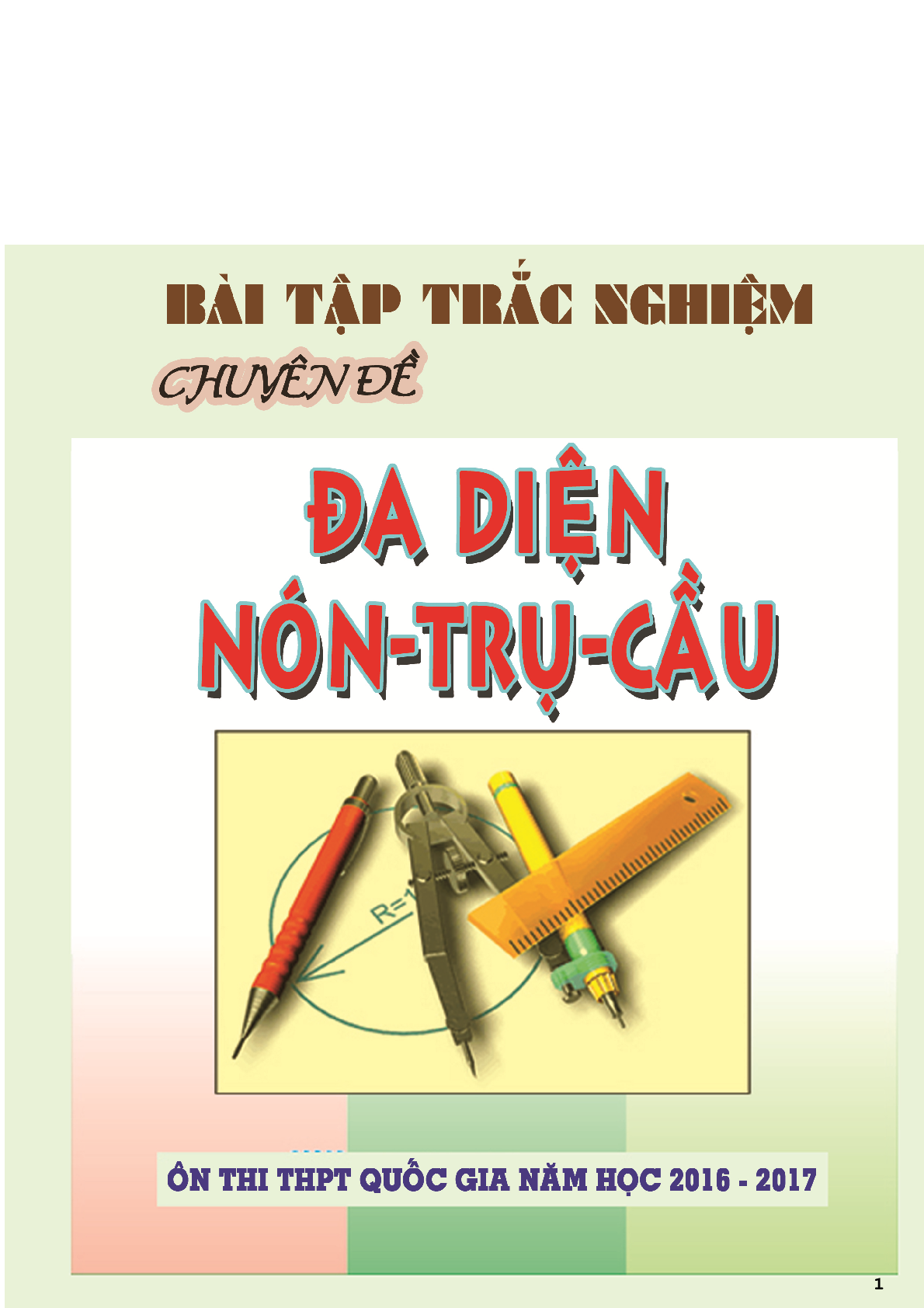 Bài tập trắc nghiệm về chuyên đề đa diện mặt nón - trụ - cầu (trang 1)