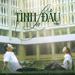 Lời bài hát Tình Đầu Là - Duongg x Chou | Tình Đầu Là Lyrics