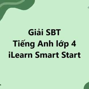 Sách bài tập Tiếng Anh lớp 4 Unit 8: My Friends And I | Giải SBT Tiếng Anh lớp 4 iLearn Smart Start