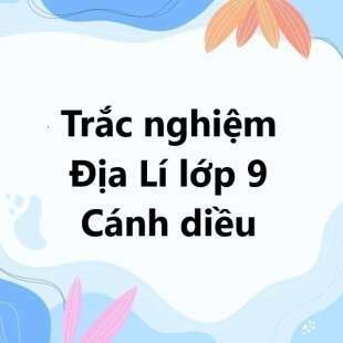 30 câu Trắc nghiệm Địa Lí 9 Bài 16 (Cánh diều) có đáp án: Vùng Đông Nam Bộ