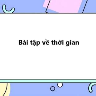 50 Bài tập về thời gian lớp 2 (có đáp án)