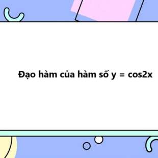 Đạo hàm của hàm số y = cos2x