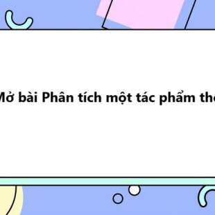 TOP 10 Mở bài Phân tích một tác phẩm thơ 2025 SIÊU HAY