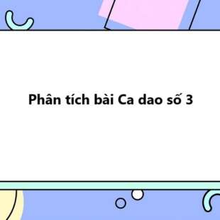 TOP 20 Phân tích bài Ca dao số 3 (2025) SIÊU HAY