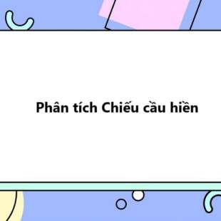 TOP 20 Phân tích Chiếu cầu hiền 2025 SIÊU HAY