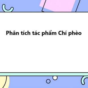 TOP 30 Phân tích tác phẩm Chí phèo 2025 HAY NHẤT