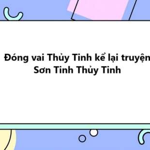 TOP 20 Đóng vai Thủy Tinh kể lại truyện Sơn Tinh Thủy Tinh 2025 SIÊU HAY