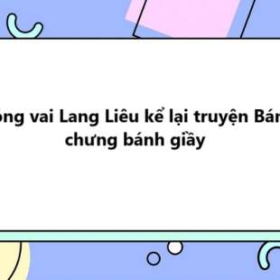 TOP 20 Đóng vai Lang Liêu kể lại truyện Bánh chưng bánh giầy 2025 SIÊU HAY