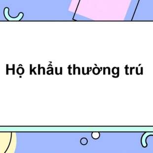 Hộ khẩu thường trú là gì? Điều kiện đăng ký hộ khẩu thường trú