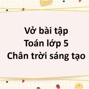 Vở bài tập Toán lớp 5 Tập 1 trang 17 Bài 4: Phân số thập phân | Chân trời sáng tạo