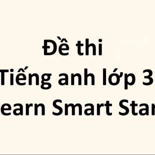 Bộ 10 đề thi học kì 1 Tiếng anh lớp 3 iLearn Smart Start có đáp án