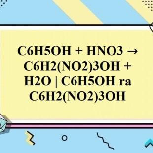 Có những thông tin gì về điều kiện phản ứng, cách thực hiện và hiện tượng phản ứng trong phương trình C6H5OH + HNO3 → C6H2(NO2)3OH + H2O?