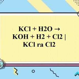 Quá trình phản ứng giữa KCl và H2O tạo ra những sản phẩm gì?

