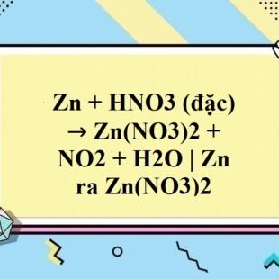 Sản phẩm của phản ứng Zn + HNO3 là gì?
