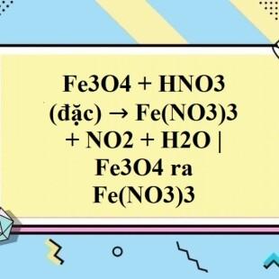 Chất sản phẩm chính của phản ứng Fe3O4 + HNO3 là gì?
