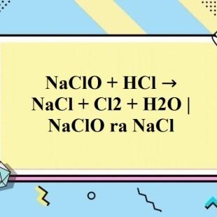 Công thức hóa học của NaClO  và NaCl là gì?
