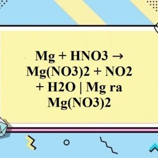 Khí nào được tạo ra khi Mg tác dụng với dd HNO3 đặc?
