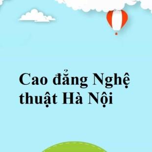 Phương án tuyển sinh trường Cao đẳng Nghệ thuật Hà Nội năm 2022 mới nhất